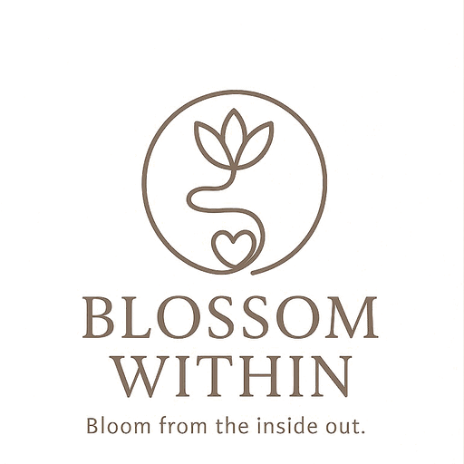 Blossom Within — Bloom from the inside out